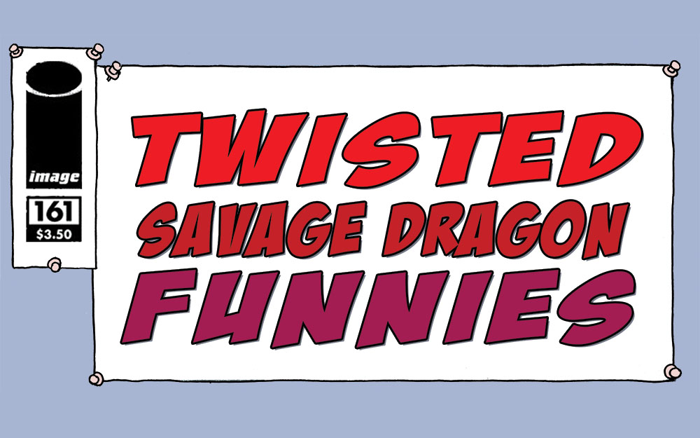 Twisted Savage Dragon Funnies